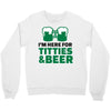 st. patrick's day titties and beer Crewneck Sweatshirt