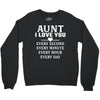 I Love You Aunt Crewneck Sweatshirt