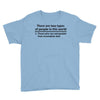 There Are Wwo Types Of People in This World Youth Tee