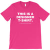 This is a Designer T-Shirt T-Shirt