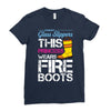 Forget Glass Slippers This Princess Wears Fire Boots Ladies Fitted T-Shirt