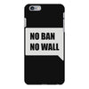 no ban no wall iPhone 6 Plus/6s Plus Case