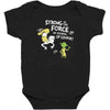 strong is the force of course Baby Bodysuit