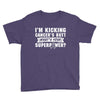 I Am Kicking Cancers Butt Whats Your Superpower? Youth Tee
