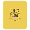 CHECK MEOWT CAT Mousepad