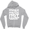 make music not war Zipper Hoodie