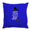keep calm, we're all mad here Throw Pillow