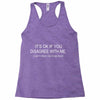 disagree with me Racerback Tank