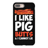 i like pig butts and i cannot lie iPhone 8 Plus