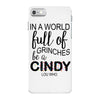 in a world full of grinches be a cindy lou who iPhone 7 Case