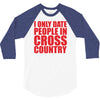 i only date people 3/4 Sleeve Shirt