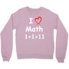 kids boys childrens i love math 1+1=11 funny Crewneck Sweatshirt