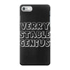 verry stable genius iPhone 7 Case