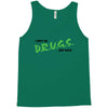 I Don't Do Drugs I Just Smoke Weed Tank Top
