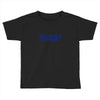 yes,i have a boyfriend Toddler T-shirt