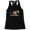 Life Is Boring Racerback Tank