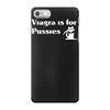 viagra is for pussies iPhone 7 Case