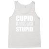 cupid rhymes with stupid Tank Top