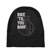 bike 'til you barf Baby Beanies