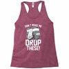 don't make me Racerback Tank