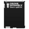 drink sensibly, don't spill it! iPad 3 and 4 Case