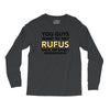 You Guys Want To Get Rufus Back Or What Sametimeless Long Sleeve Shirts