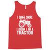 i don`t snore i dream i`m a tractor Tank Top
