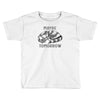 maybe tomorrow Toddler T-shirt