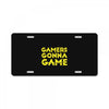 Gamers Gonna Game License Plate