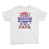 only the best dads get promoted to papa Youth Tee