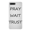 pray wait trust iPhone 7 Plus Case