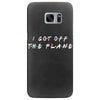 i got off the plane Samsung Galaxy S7 Edge Case