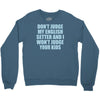 dont judge my english setter Crewneck Sweatshirt