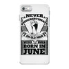 Never Underestimate Old Man Who Was Born June iPhone 7 Case