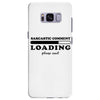 Sarcastic Comment Loading Please Wait Samsung Galaxy S8 Plus