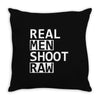 real men shoot raw funny photography Throw Pillow