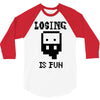 losing is fun! 3/4 Sleeve Shirt