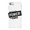 we've got the power iPhone 7 Case