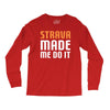 strava made me do it Long Sleeve Shirts