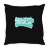 i have not yet Throw Pillow
