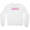 flawless Crewneck Sweatshirt