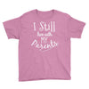 I Still Live With My Parents Youth Tee