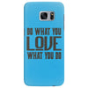 do what you love Samsung Galaxy S7 Edge