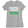 faster stronger vegan Ladies Fitted T-Shirt