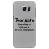 Dear Math Stop Asking To Find Your X, He Is Not Coming Back Samsung Galaxy S7 Edge