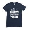 adventure is dagerous Ladies Fitted T-Shirt