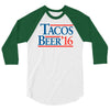 tacos  beer '16 3/4 Sleeve Shirt