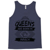 Queens Are Born In March Tank Top