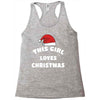 this girl loves christmas Racerback Tank
