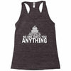 contrary to popular belief, no one owes you anything Racerback Tank